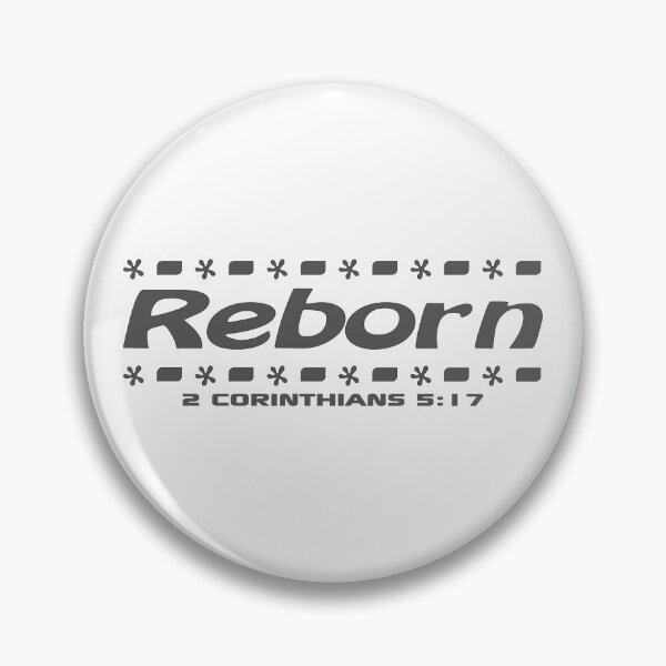 Item preview, Christian Design - Reborn - 2 Corinthians 5 verse 17 designed and sold by simplydesignart.