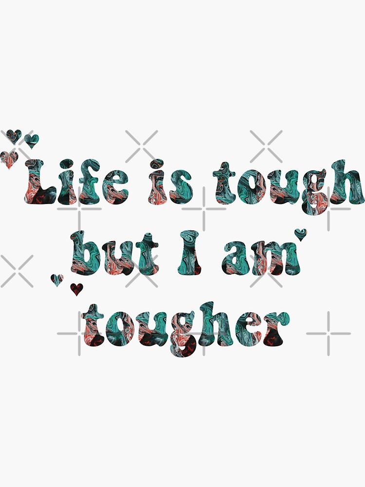 life-is-hard-quote-sticker-for-sale-by-artbysymone-redbubble