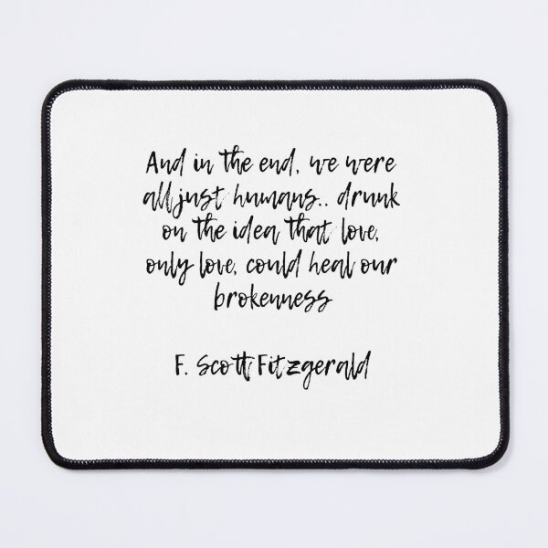 Item preview, Only love could heal our brokenness - Fitzgerald quote designed and sold by peggieprints.