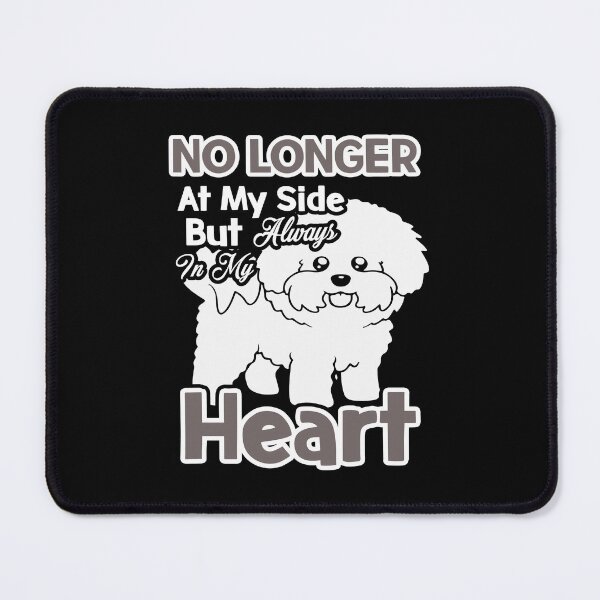 Item preview, Bichon No Longer At My Side But Always In My Heart designed and sold by UnknownArtistt.