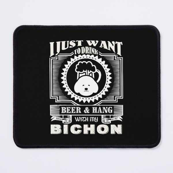 Item preview, Bichon Frise - Just Want To Drink Beer And Hang Out With My Bichon designed and sold by UnknownArtistt.