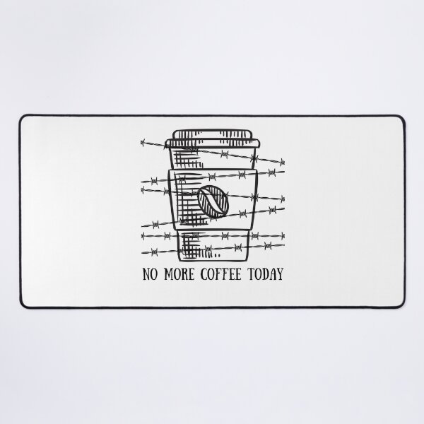 Item preview, No More Coffee Today designed and sold by Elvira Hyvönen.