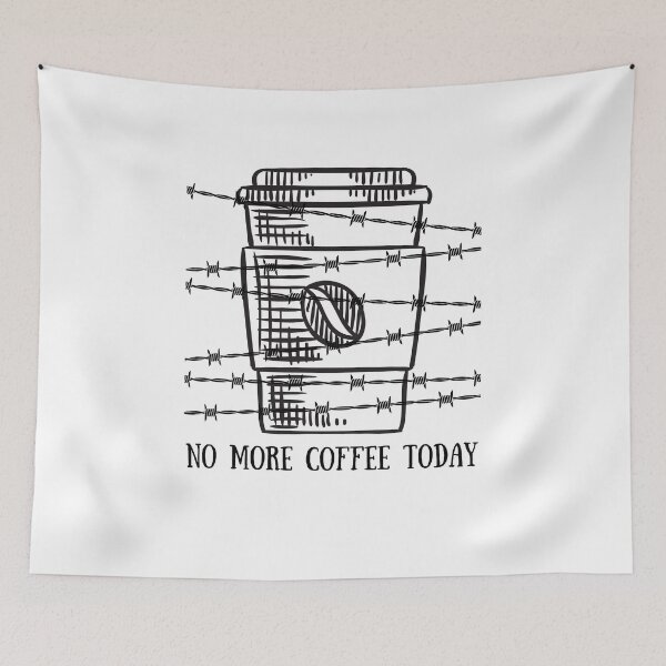 Item preview, No More Coffee Today designed and sold by Elvira Hyvönen.