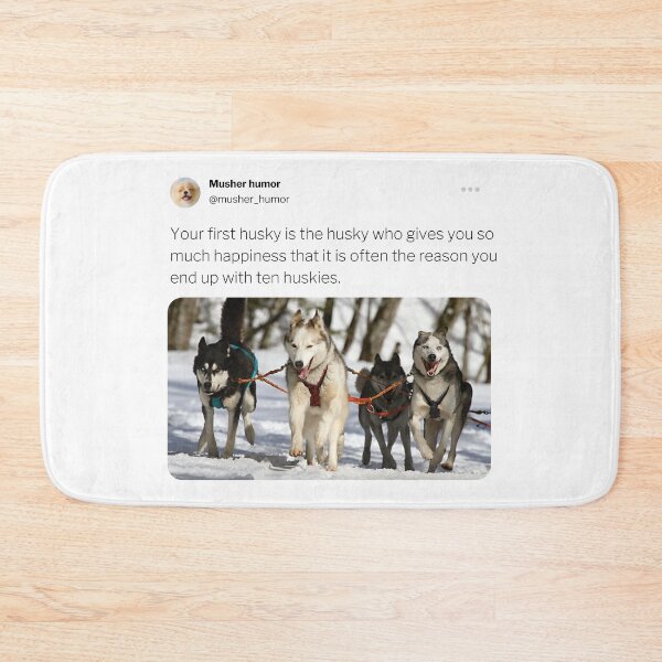 Item preview, Your first husky if the husky who gives you so much happiness that it is often the reason you end up with ten huskies  designed and sold by Hallamalla.