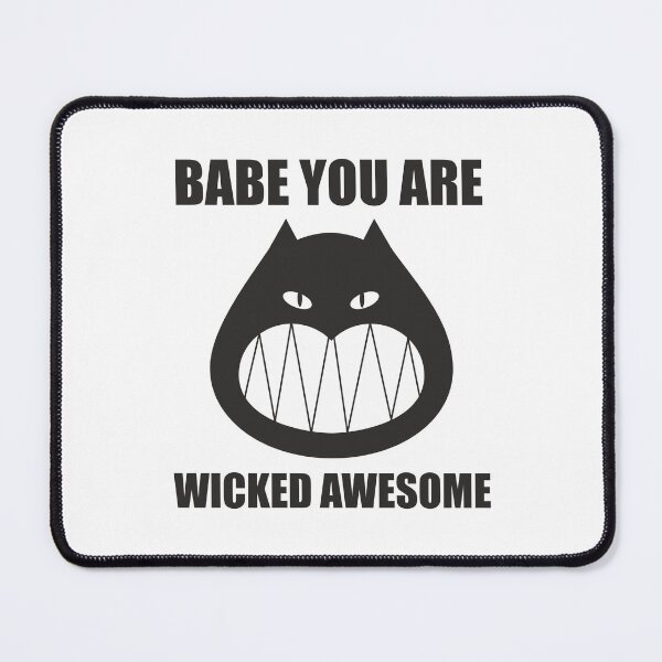 Item preview, Babe you are wicked awesome designed and sold by Aceofspace3000.
