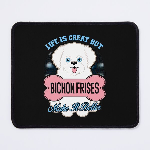 Item preview, Bichon Frise Makes My Life Better designed and sold by UnknownArtistt.