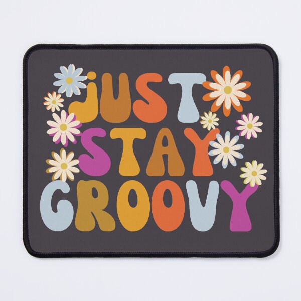 Item preview, Just Stay Groovy designed and sold by SunfullyYours.