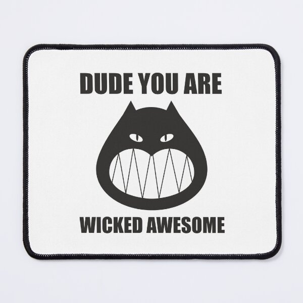 Item preview, Dude you are wicked awesome designed and sold by Aceofspace3000.