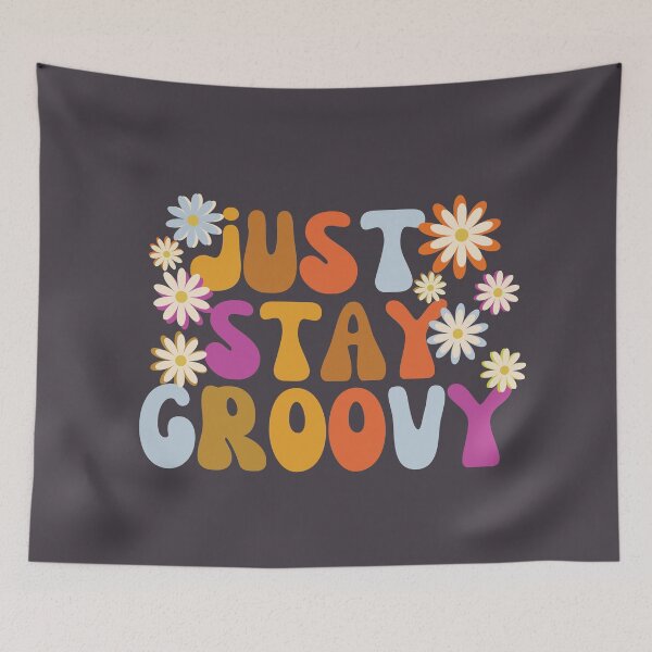Item preview, Just Stay Groovy designed and sold by SunfullyYours.