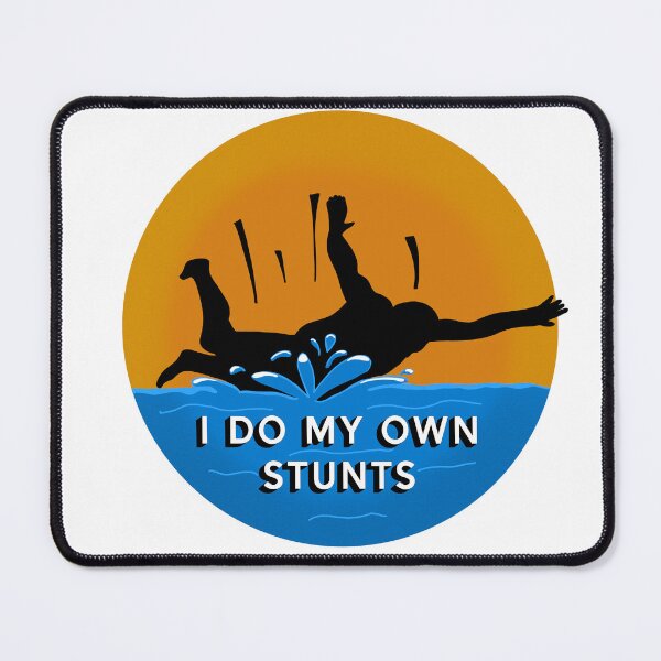 Item preview, I do my own stunts - Bellyflop designed and sold by Quick Brown Fox Canada.