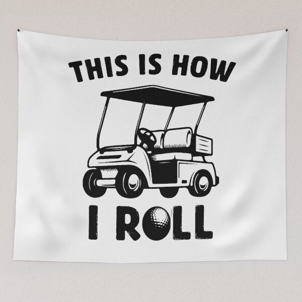Item preview, Golf Cart This is how I roll designed and sold by Majesticoo.
