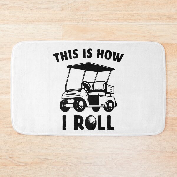 Item preview, Golf Cart This is how I roll designed and sold by Majesticoo.