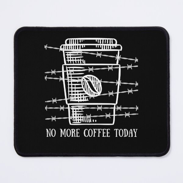 Item preview, No More Coffee Today (White) designed and sold by Elvira Hyvönen.