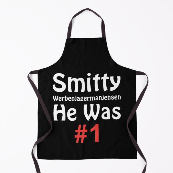 Item preview, Smitty Werbenjagermanjensen - He was number 1 - he was he was number one designed and sold by SamPrincae.