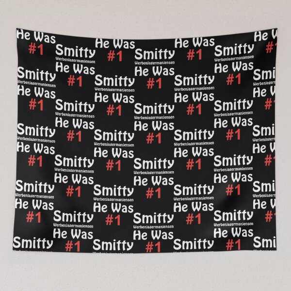Item preview, Smitty Werbenjagermanjensen - He was number 1 - he was he was number one  designed and sold by SamPrincae.