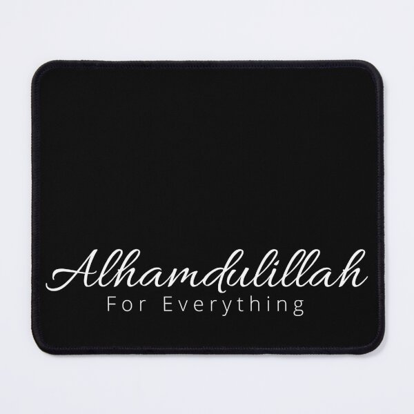 Item preview, Alhamdulillah For Everything, Being Thankful for what you have, grateful, white on black designed and sold by SemDesigns1.