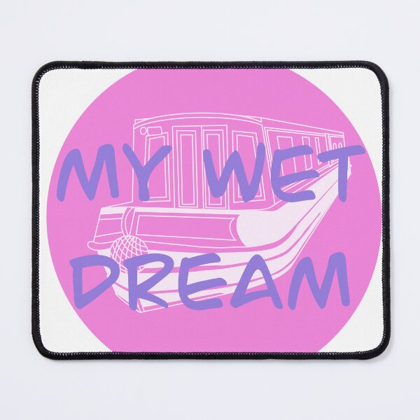 Item preview, My wet dream designed and sold by The Onboard  Artist.