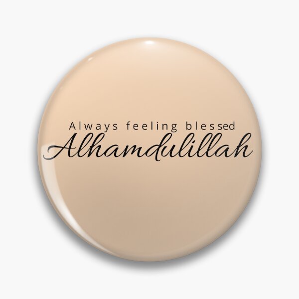 Item preview, Always Feeling Blessed, Alhamdulillah, Being Thankful for what you have, grateful designed and sold by SemDesigns1.