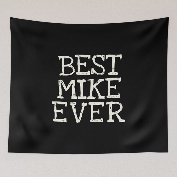 Item preview, Best Mike Ever Funny Personalized Name designed and sold by MariosNydras.