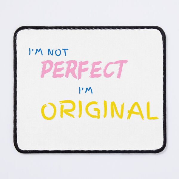 Item preview, i'm not perfect i'm original designed and sold by creator Designer.