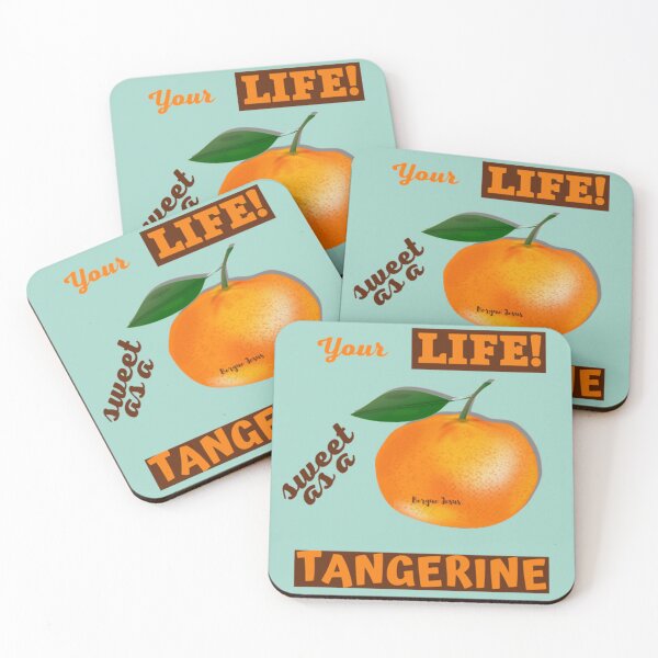 Item preview, Your LIFE sweet as a TANGERINE designed and sold by CSJ7.