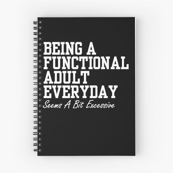 Item preview, Being A Functional Adult Everyday Seems A Bit Excessive Shirt, Adulting Shirt, Weekend Shirt, Funny Graphic Tee designed and sold by StoreFlip.