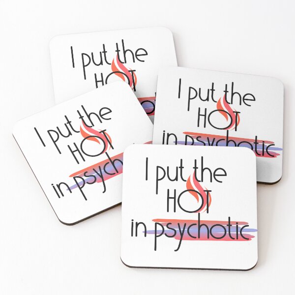 Item preview, I put the hot in psychotic! designed and sold by Finde.