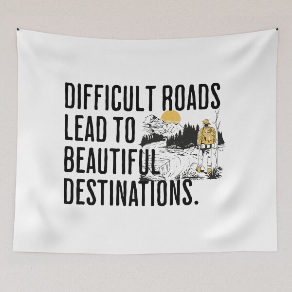 Item preview, Difficult Roads Lead To Beautiful Destinations - Motivational Quote designed and sold by AlanPhotoArt.