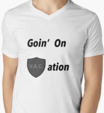 Goin on VACation! Men's V-Neck T-Shirt