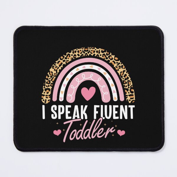 Item preview, Daycare Provider Teacher I Speak Fluent Toddler rainbow   designed and sold by Majesticoo.