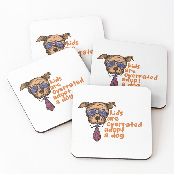 Item preview, kids are overrated adopt a dog designed and sold by ReephShop ★★★★★.