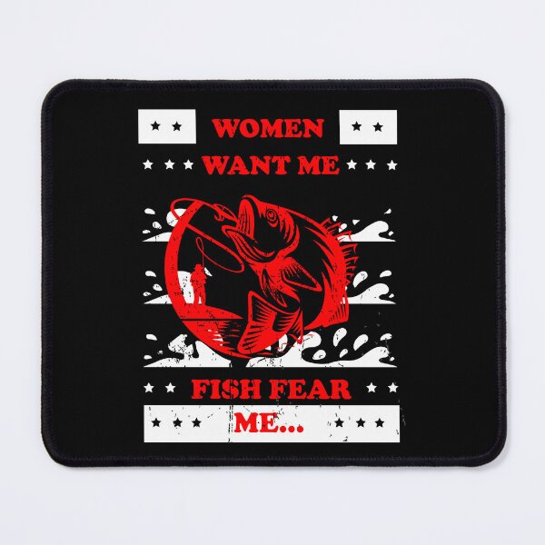 Item preview, women want me, fish fear me designed and sold by StudentLuxLife.