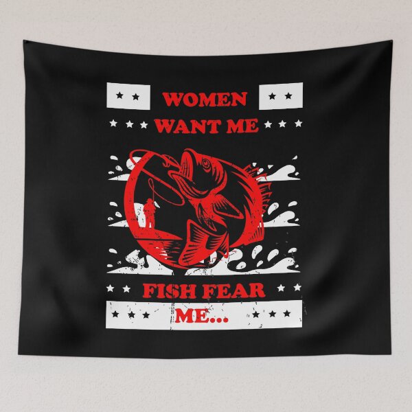 Item preview, women want me, fish fear me designed and sold by StudentLuxLife.