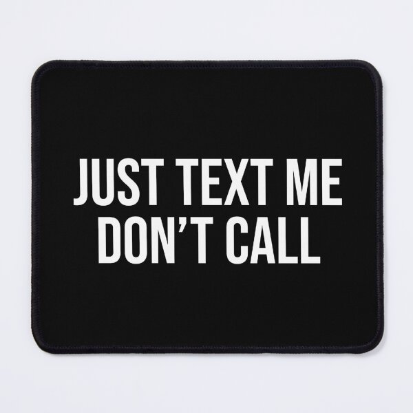 Item preview, Just text me don't call introvert quote designed and sold by SweetLog.