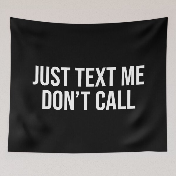 Item preview, Just text me don't call introvert quote designed and sold by SweetLog.