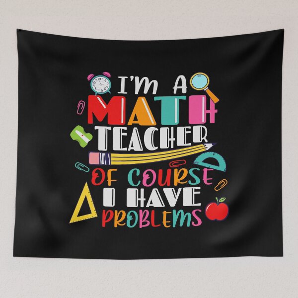 Item preview, I am Math Teach of Course I Have Problems  designed and sold by Organized Chaos Designs.