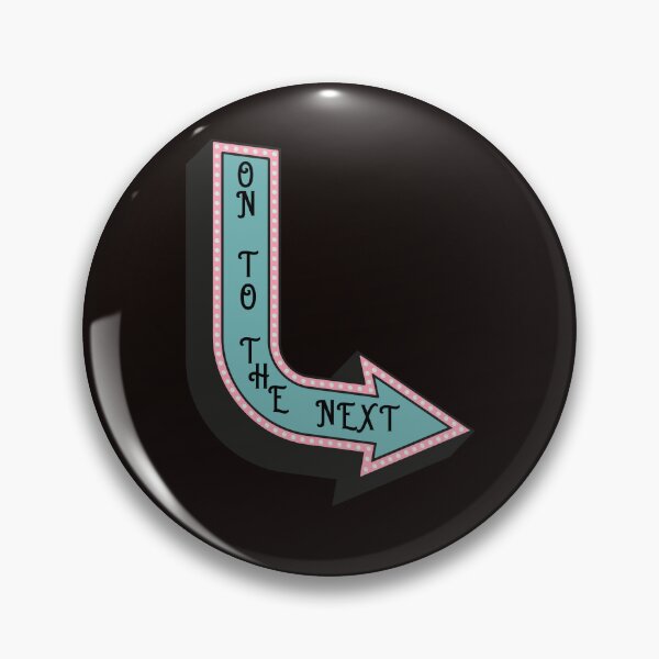 Item preview, ON TO THE NEXT designed and sold by SagFabulous.