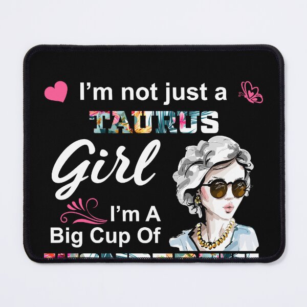 Item preview, I'm Not Just A Taurus Girl Taurus Birthday designed and sold by hoangtrongkhiem.