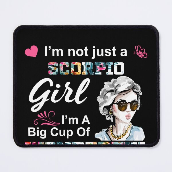 Item preview, I'm Not Just A Scorpio Girl Scorpio Birthday designed and sold by hoangtrongkhiem.