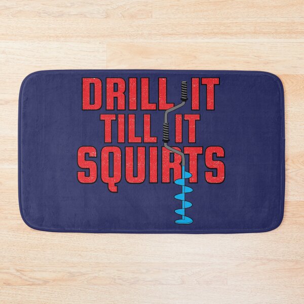 Item preview, Drill It Till It Squirts Funny Ice Fishing graphic designed and sold by tronictees.