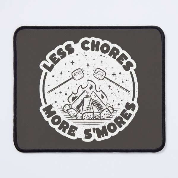 Item preview, Less Chores More Smores - Camping Cabin Roasting Marshmallows designed and sold by abowersock.