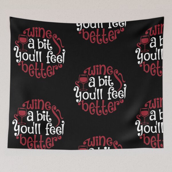 Item preview, WINE A BIT YOU'LL FEEL BETTER designed and sold by antipatic.