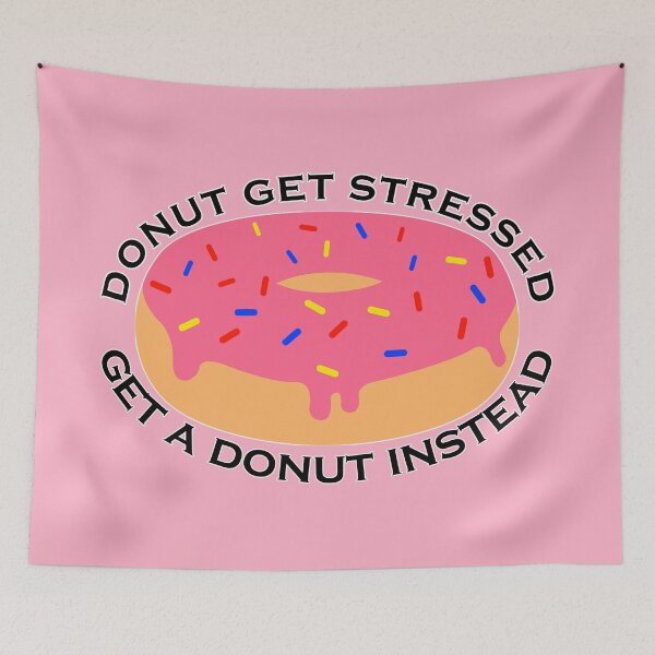 Item preview, Donut get stressed, get a donut instead - cute, lovely, and fun donut quote designed and sold by print-et-al.