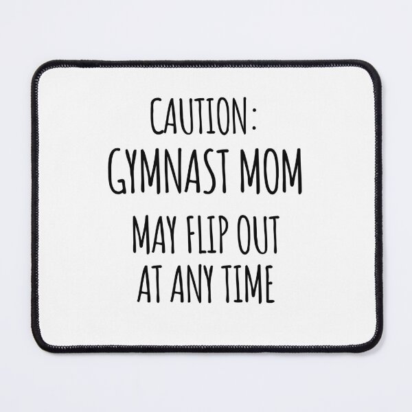 Item preview, Caution: Gymnast Mom May Flip Out designed and sold by greerifies.
