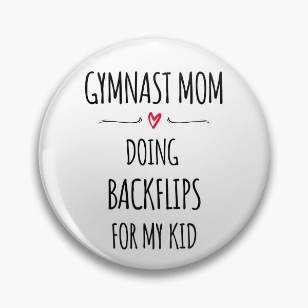 Item preview, Gymnast Mom Doing Backflips For My Kid designed and sold by greerifies.