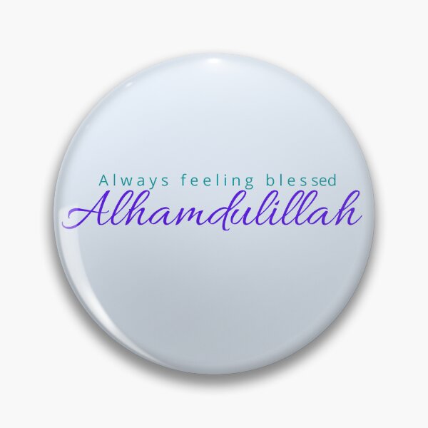 Item preview, Always Feeling Blessed Alhamdulillah, grateful, thankful, quotes, blue designed and sold by SemDesigns1.