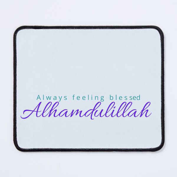 Item preview, Always Feeling Blessed Alhamdulillah, grateful, thankful, quotes, blue designed and sold by SemDesigns1.