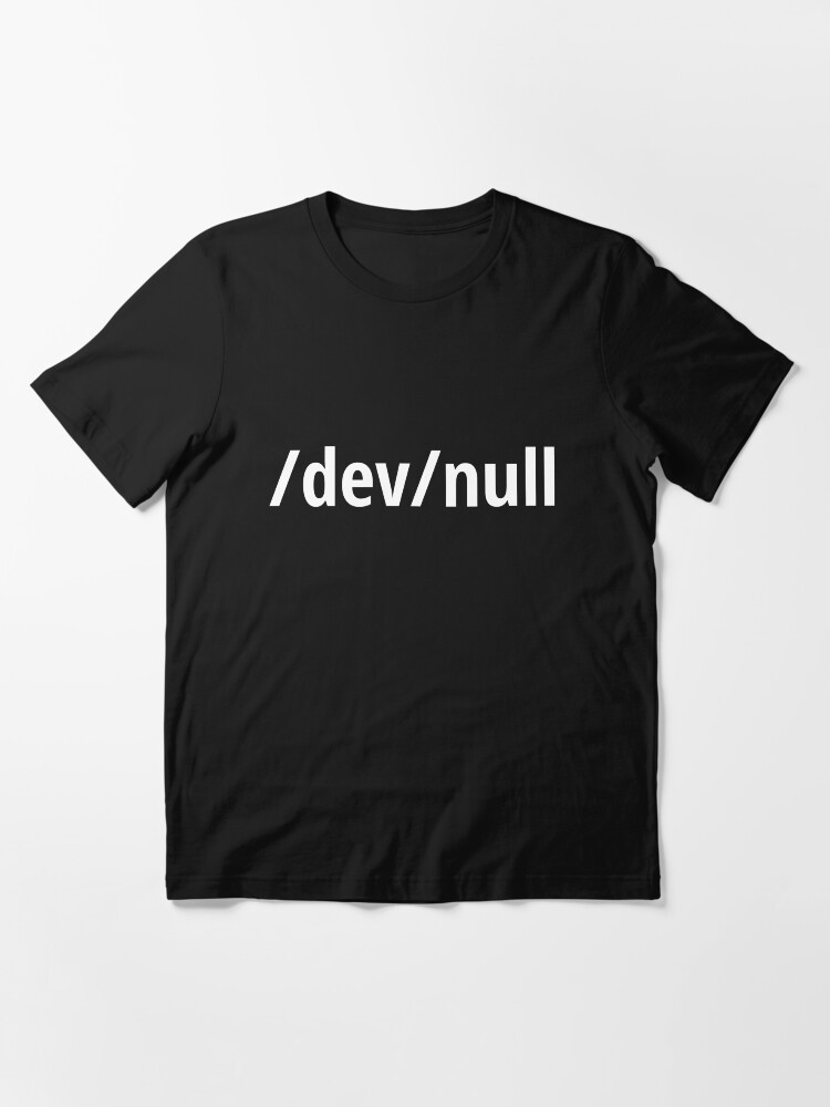 Alternate view of /dev/null - Funny Computer Geek Design - White Text Essential T-Shirt