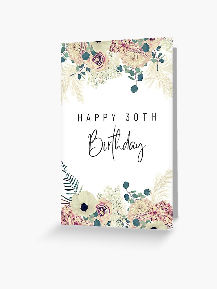 happy-30th-birthday-floral-greeting-card-for-sale-by-semdesigns1-redbubble for Free Printable 30th Birthday Cards Happy 30th Birthday - Floral