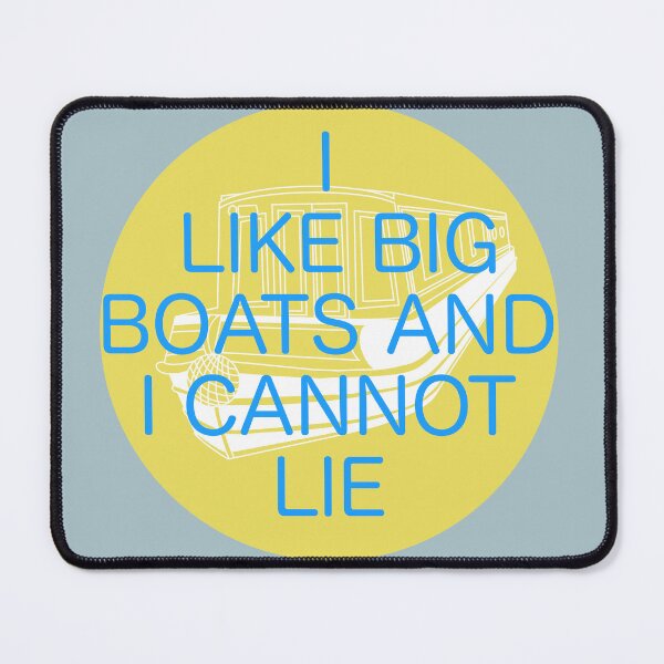 Item preview, I like big boats and I cannot lie designed and sold by The Onboard Artist.